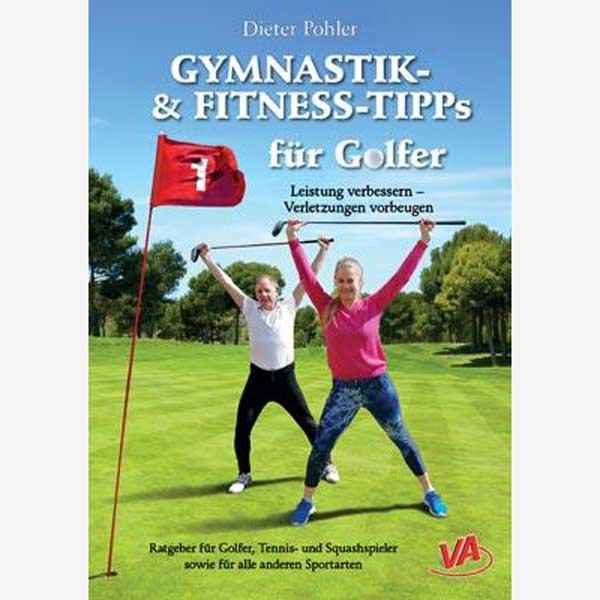 Dieter Pohler Gymnastik- &amp; Fitness-Tipps f&uuml;r Golfer Buch